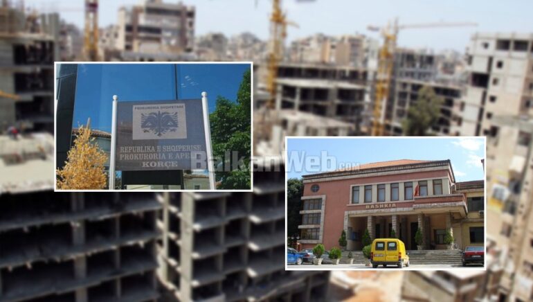 Bashkia Korçë Prokuroria Ndertime
