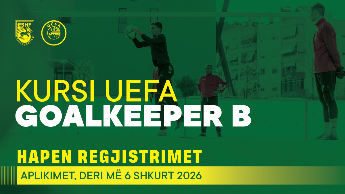 Edicioni i tretë i kursit UEFA Goalkeeper B  FSHF organizon programin e specializuar për trajnerët e portierëve