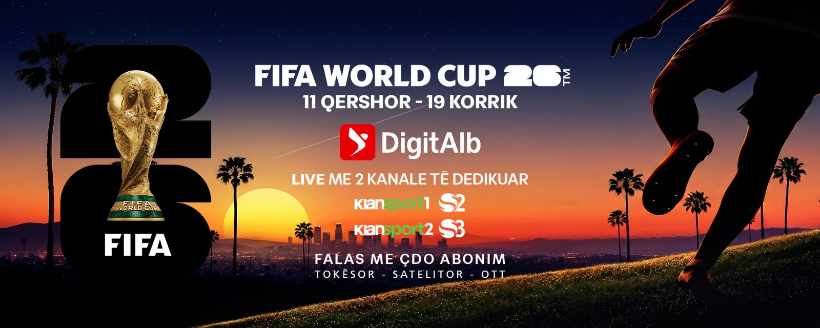  KUPA E BOTËS 2026  LIVE DHE FALAS ME ÇDO ABONIM NË DIGITALB